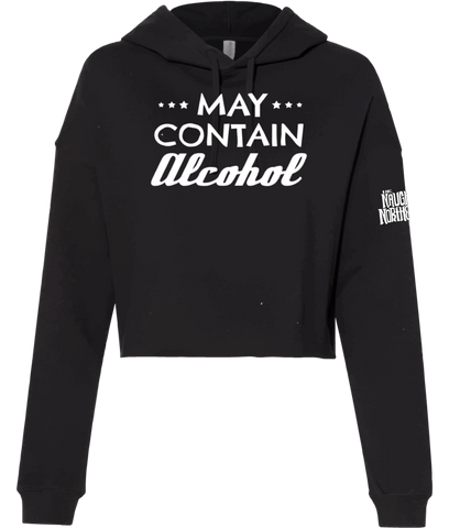 Hoodie - Women's Cropped : May Contain Alcohol
